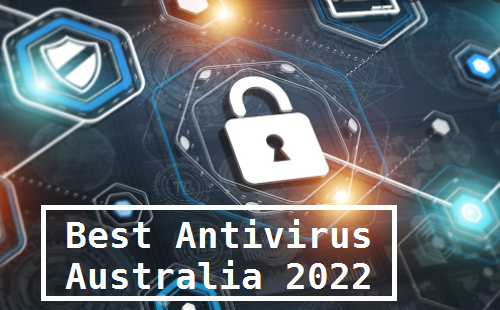 Best Antivirus Australia 2022