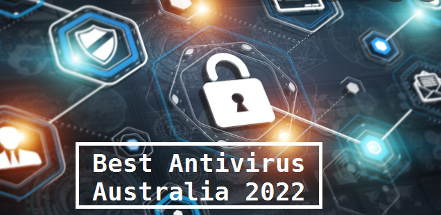 Best Antivirus Australia 2022