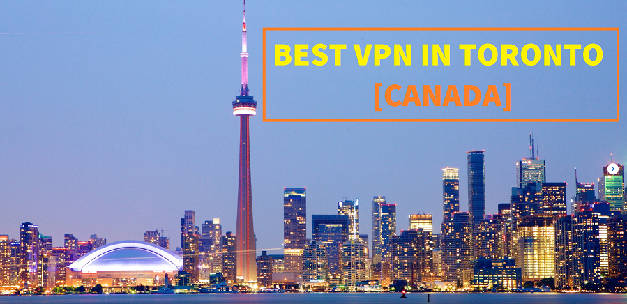 Best VPN in Toronto